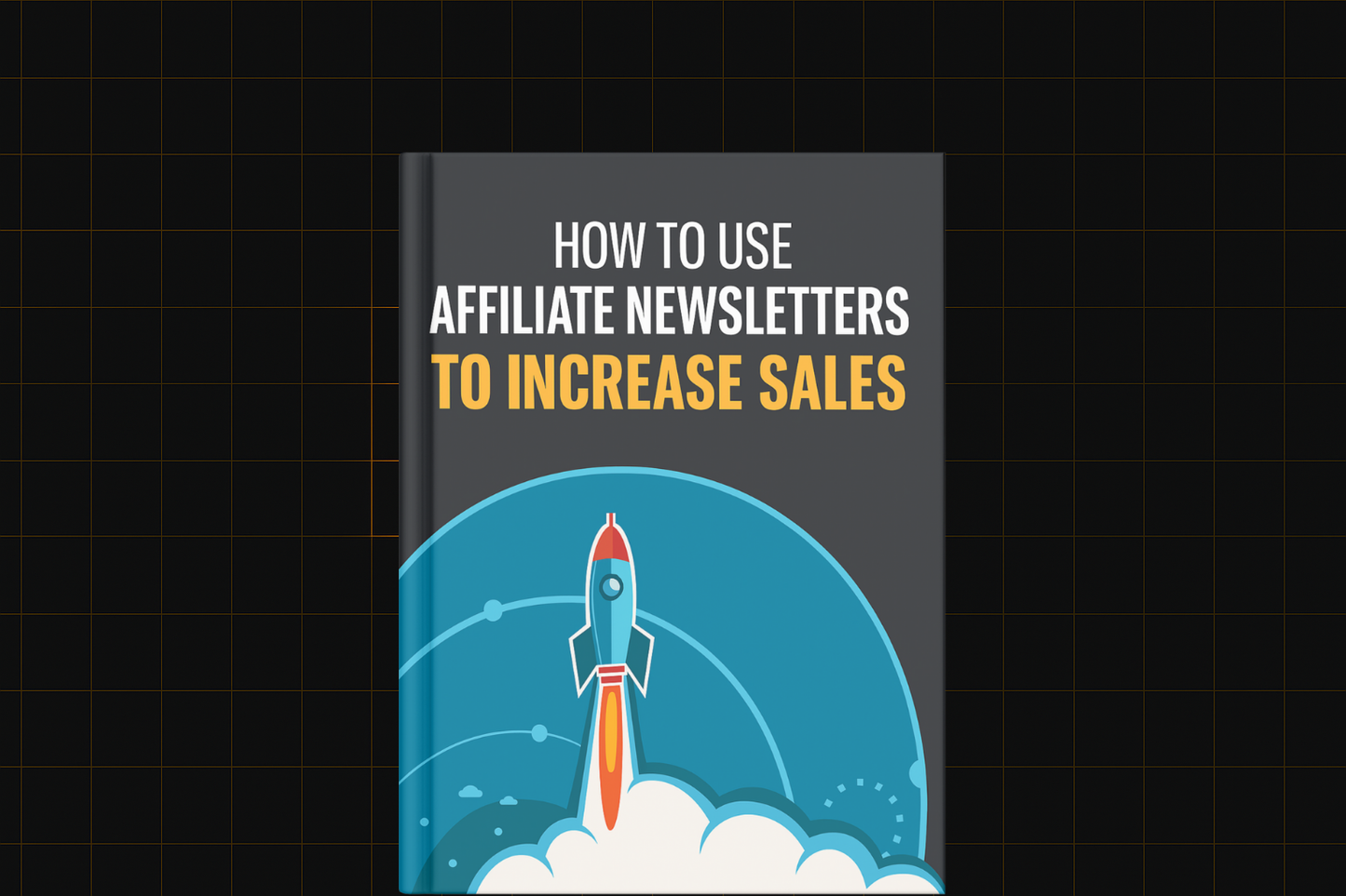 How To Use Affiliate Newsletters To Increase Sales