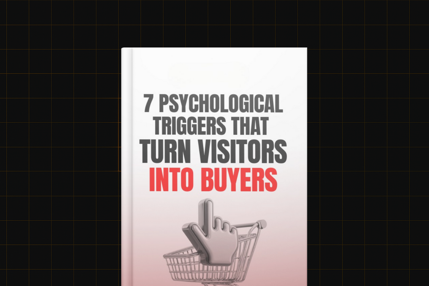 7 Psychological Triggers That Turn Visitors into Buyers