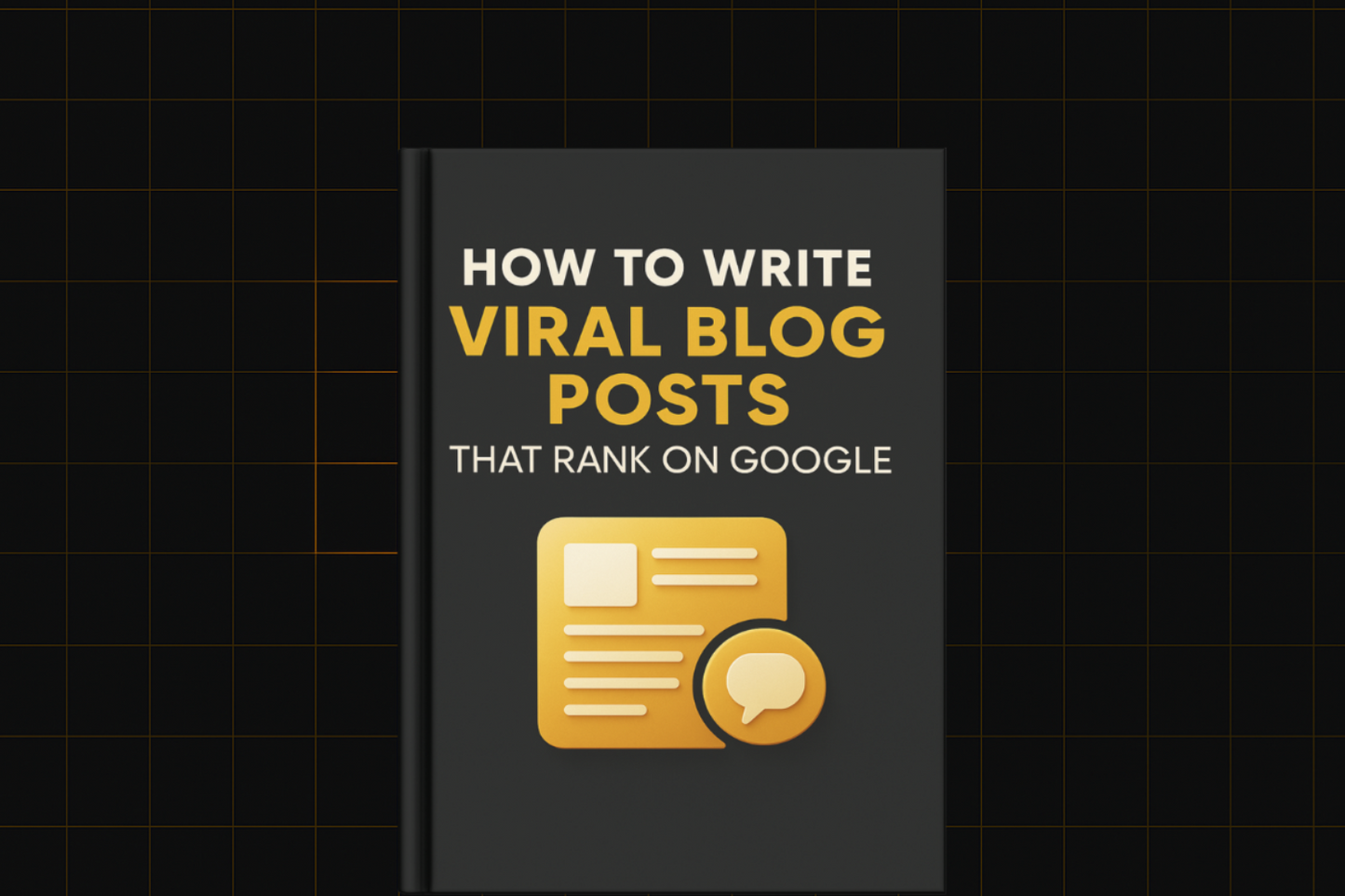 How to Write Viral Blog Posts That Rank on Google