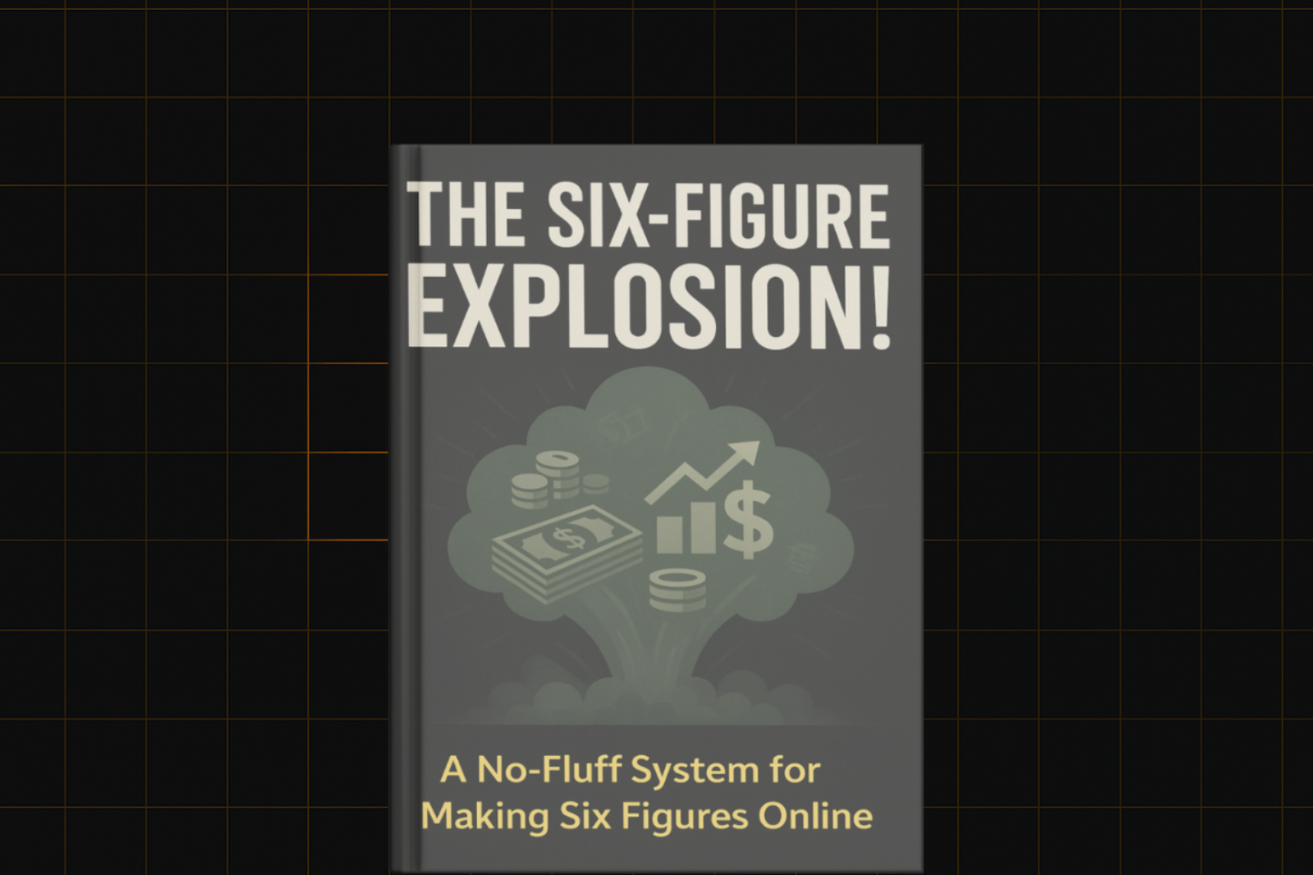 The Six-Figure Explosion!