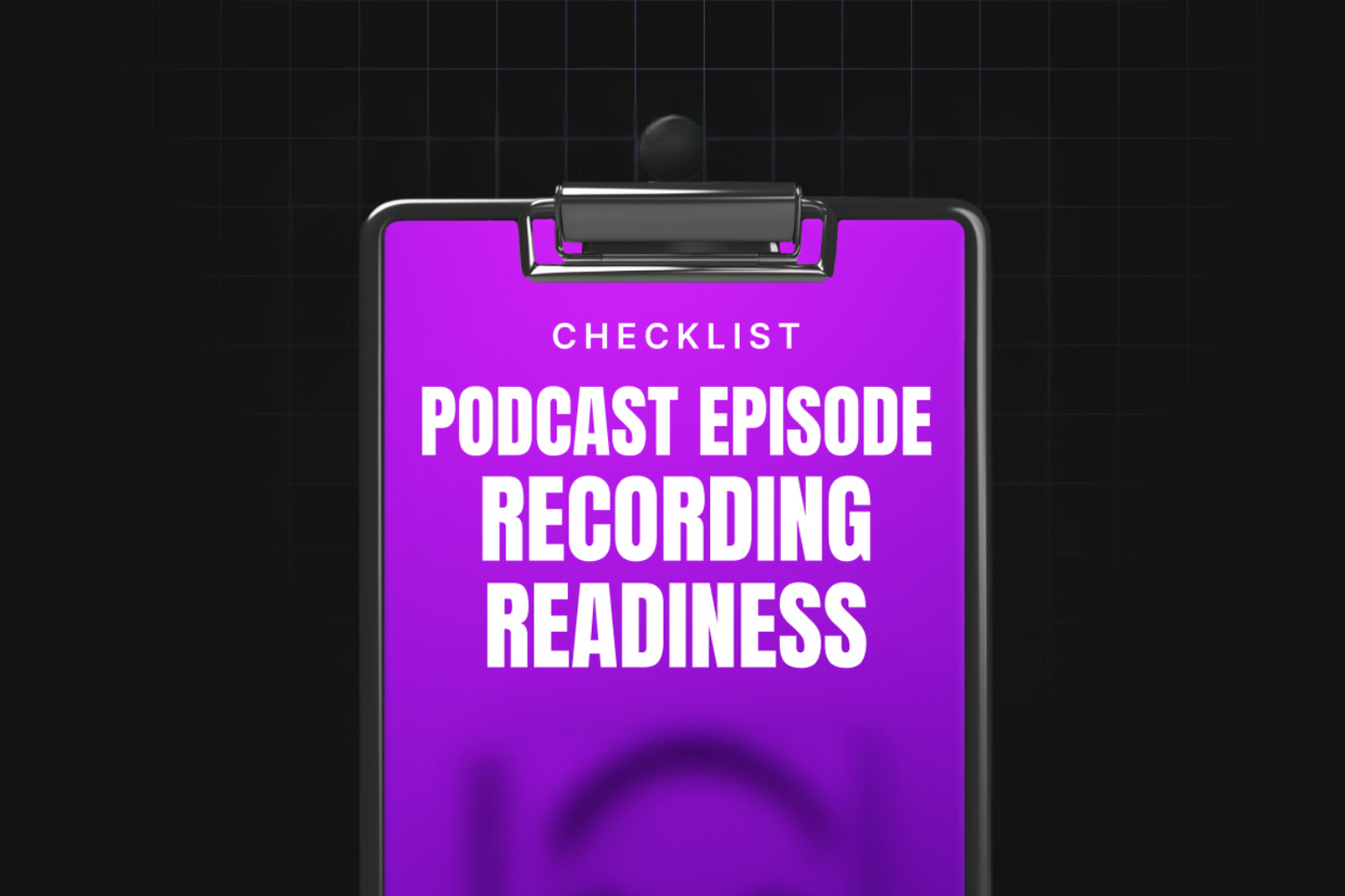 Podcast Episode Recording Readiness