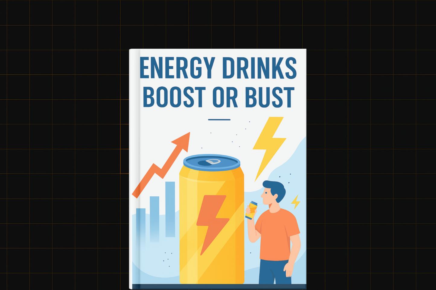Energy Drinks – Boost Or Bust