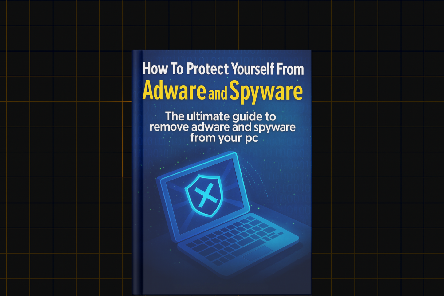 How To Protect Yourself From Adware And Spyware