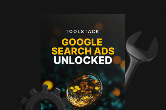 Google Search Ads Unlocked - Toolstack