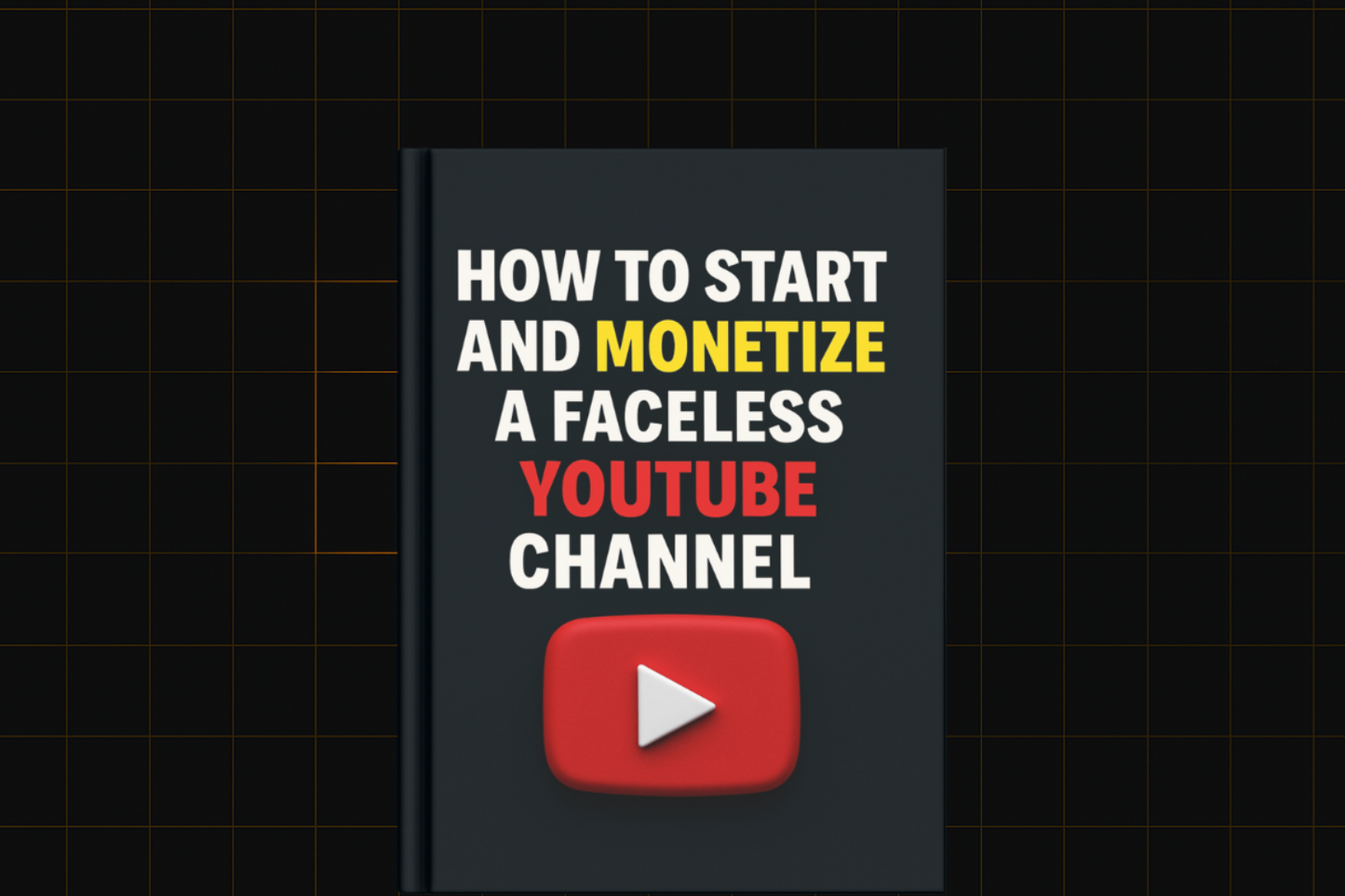 How to Start and Monetize a Faceless YouTube Channel