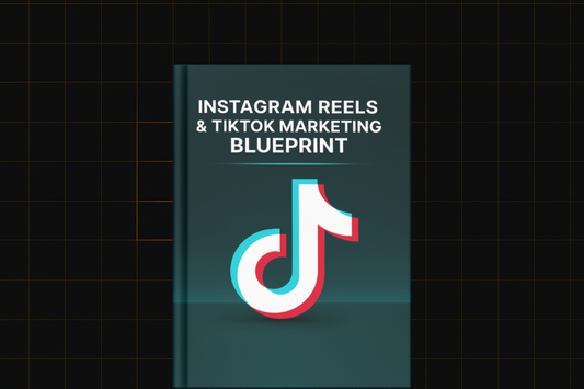 Instagram Reels & TikTok Marketing Blueprint