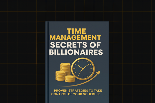 Time Management Secrets of Billionaires