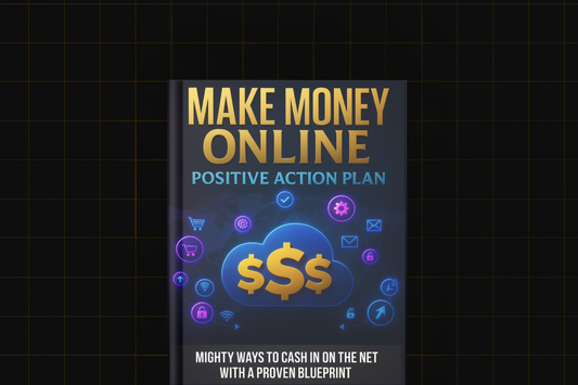 Make Money Online – Positive Action Plan
