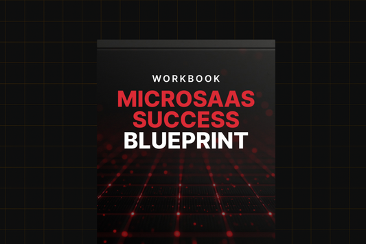 MicroSaaS Success Blueprint - Workbook