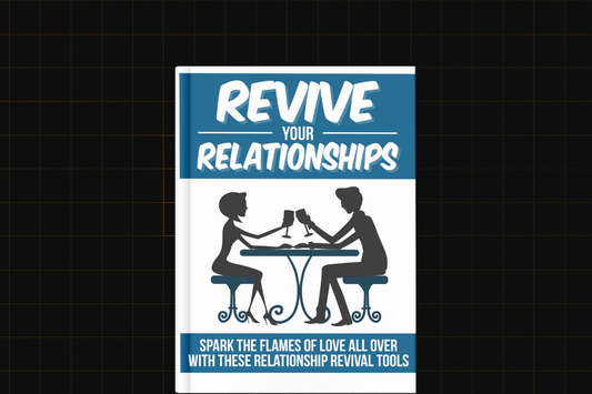 Revive Your Relationships