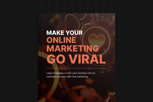 Make Your Online Marketing Go Viral