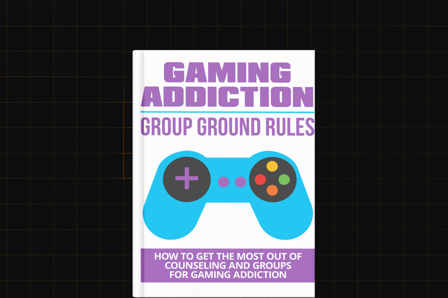 Gaming Addiction Group Ground Rules