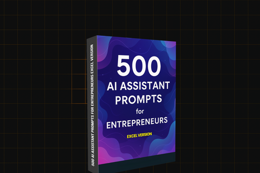 500 AI Assistant Prompts for Entrepreneurs Excel Version