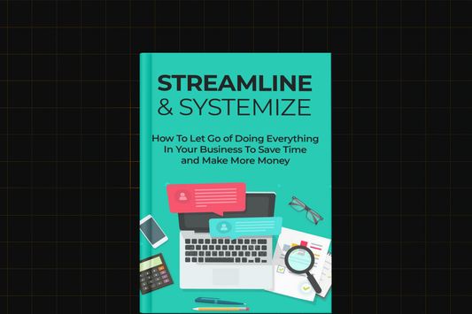 Streamline And Systemize
