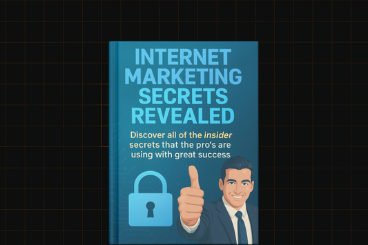 Internet Marketing Secrets Revealed