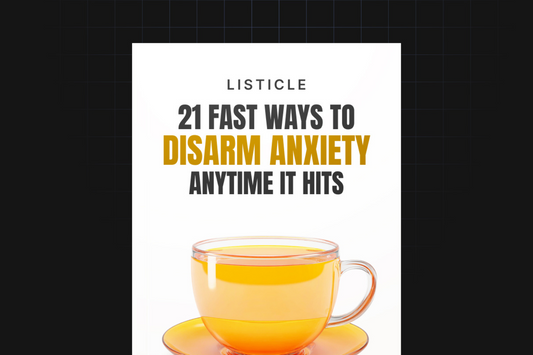 21 Fast Ways to Disarm Anxiety Anytime It Hits