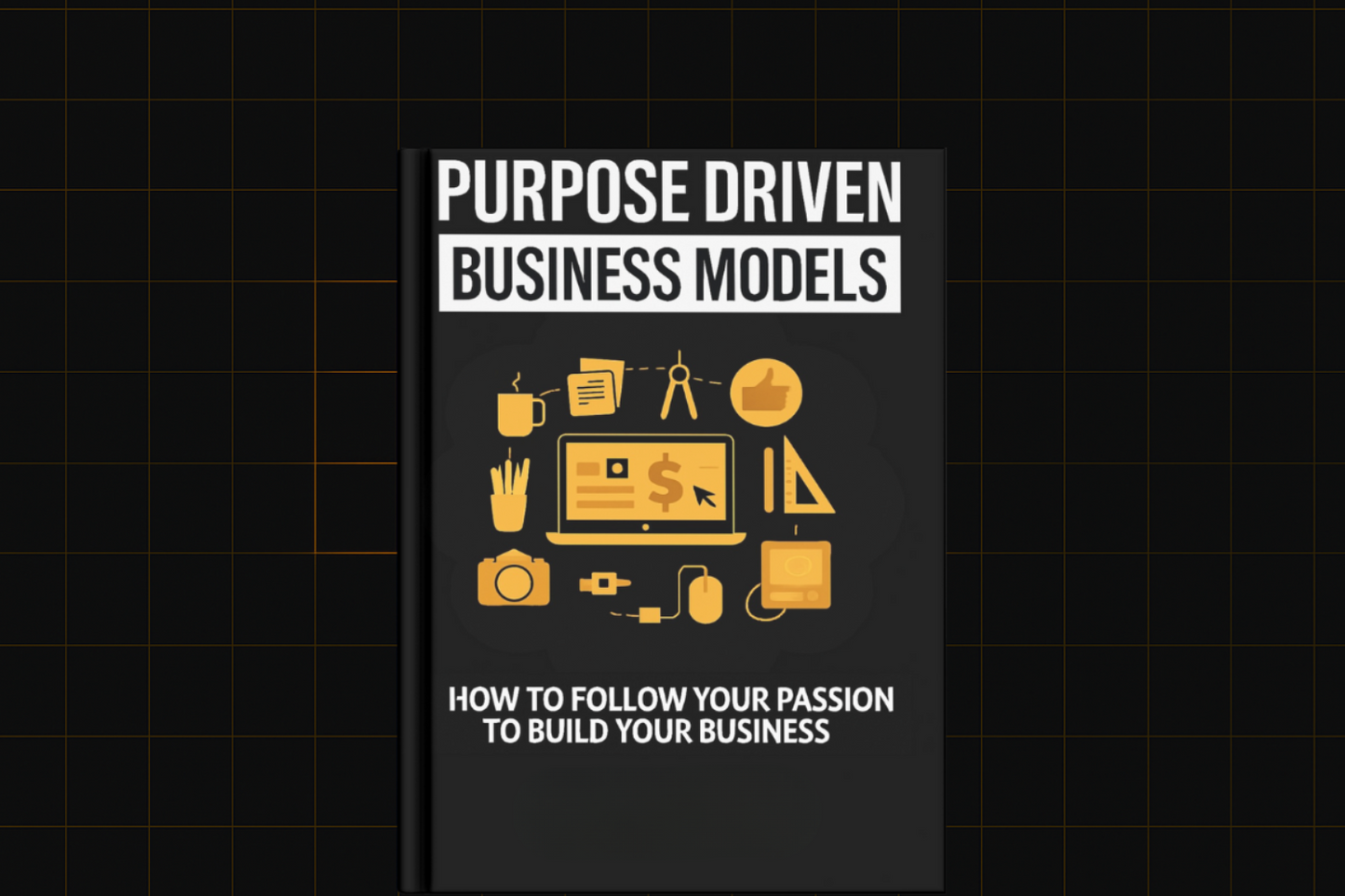 Purpose Driven Business Models