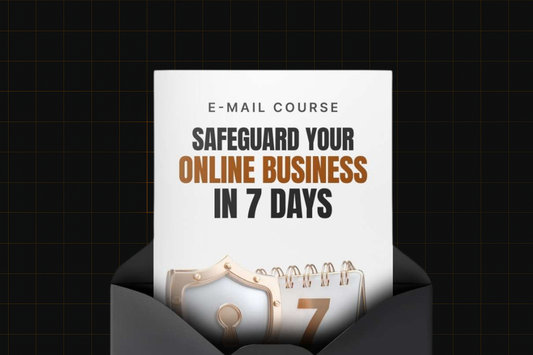 Safeguard Your Online Business in 7 Days