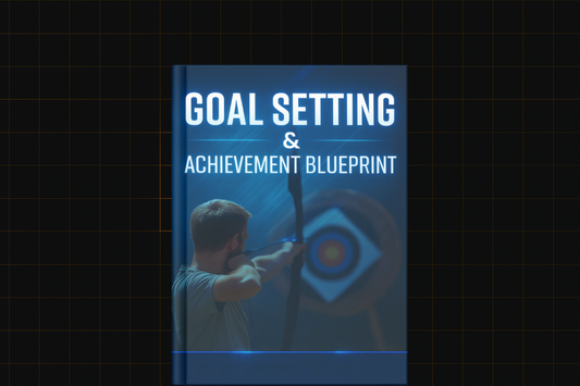 Goal Setting & Achievement Blueprint