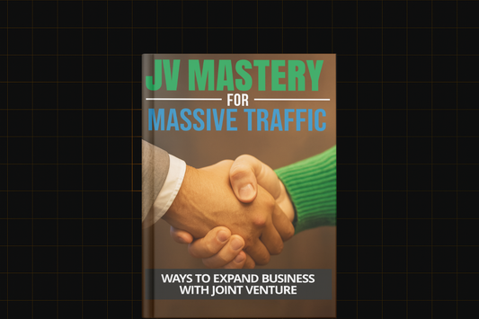 JV Mastery For Massive Traffic