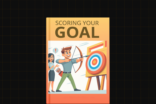 Scoring Your Goal