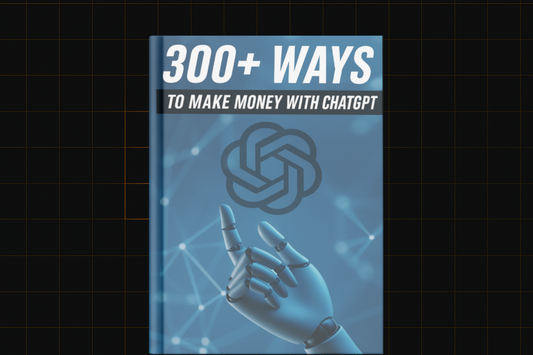 300+ Ways to Make Money with ChatGPT