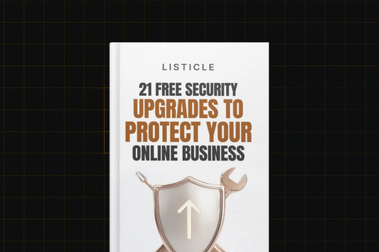21 Free Security Upgrades to Protect Your Online Business