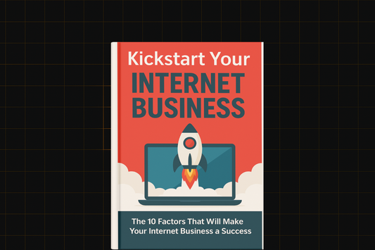 Kickstart Your Internet Business