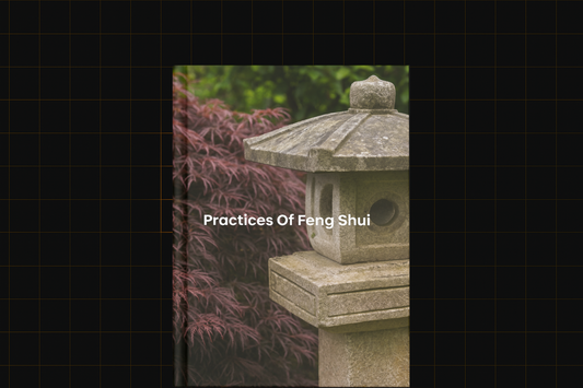 Practices Of Feng Shui
