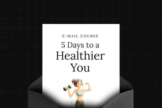 5 Days to a Healthier You